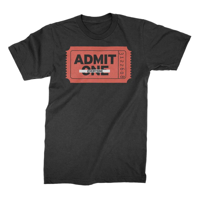 Admit Everyone - T-Shirt