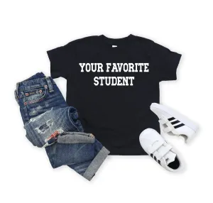 Back to School- "YOUR FAVORITE STUDENT" Kids Multiple Color T-shirt