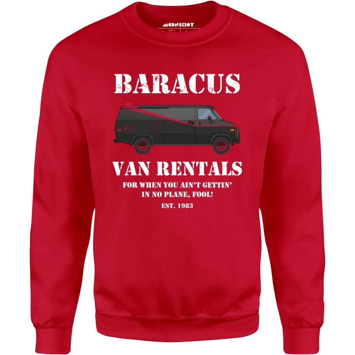 Baracus Van Rentals - Unisex Sweatshirt