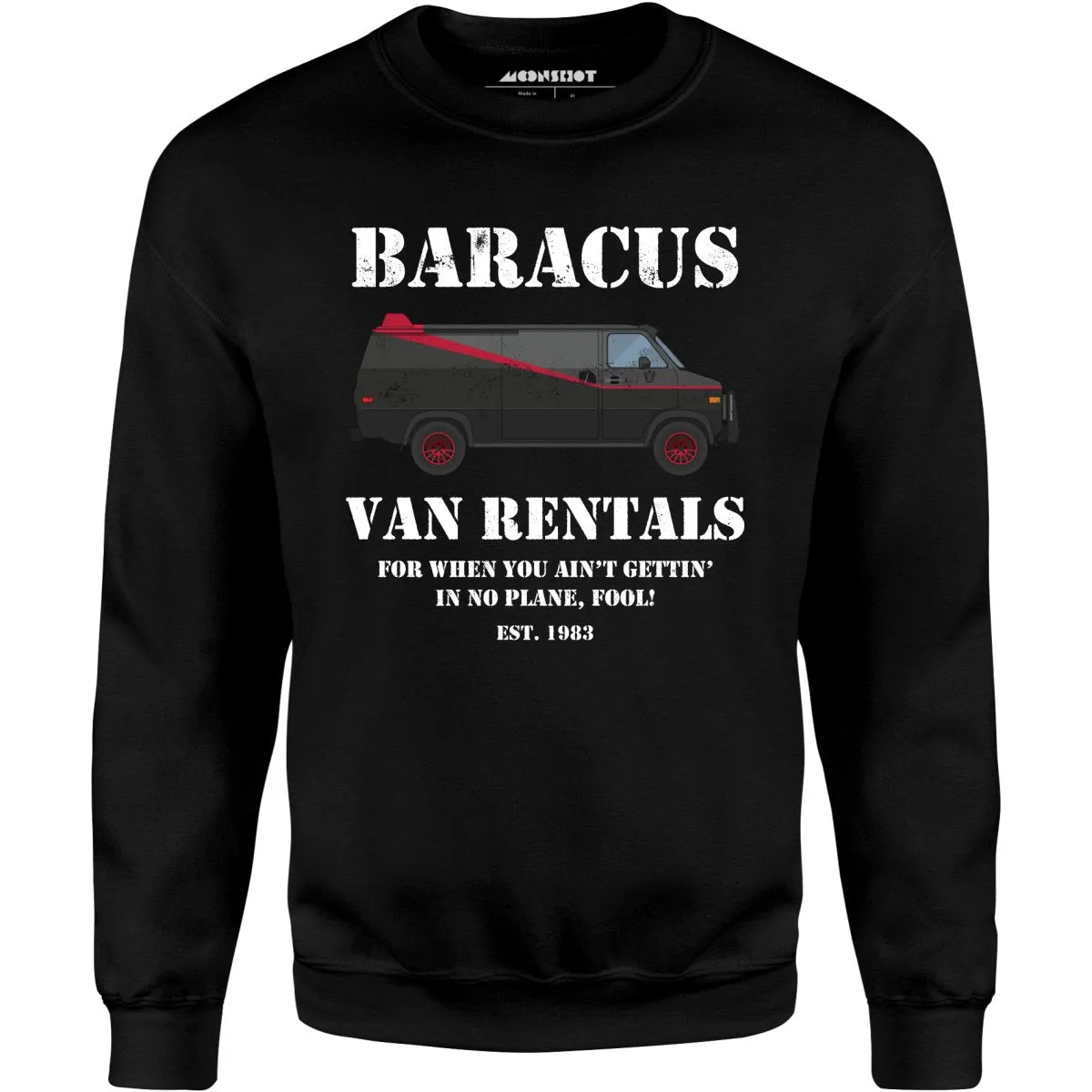 Baracus Van Rentals - Unisex Sweatshirt