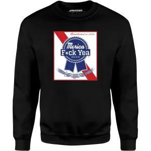 Merica F*ck Yea Beer - Unisex Sweatshirt