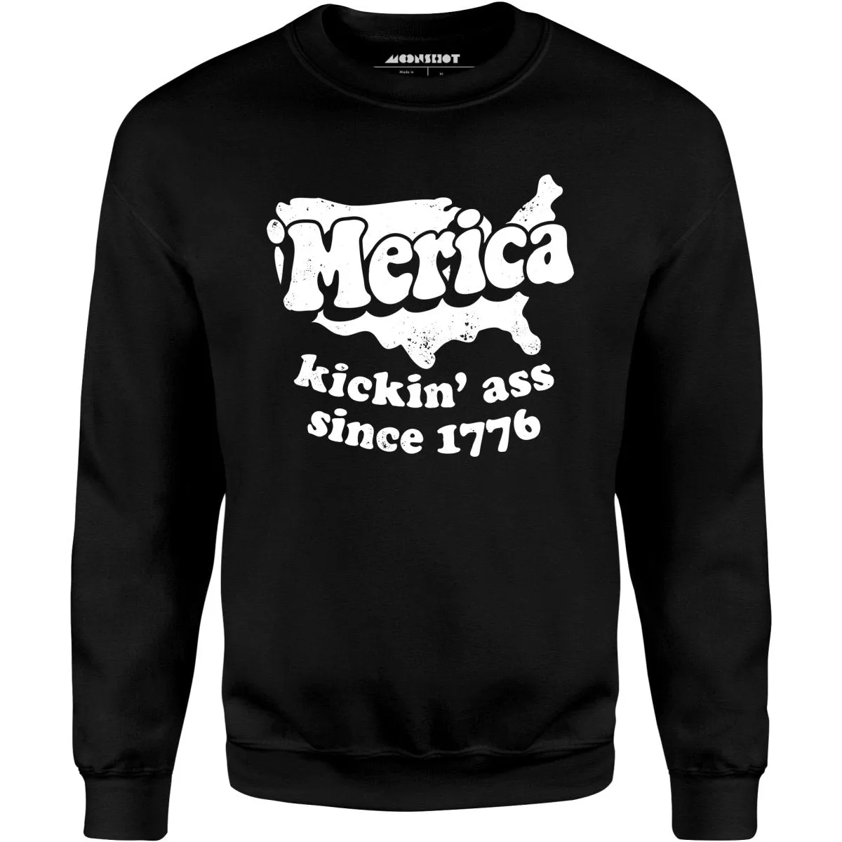 'Merica Kickin' Ass Since 1776 - Unisex Sweatshirt