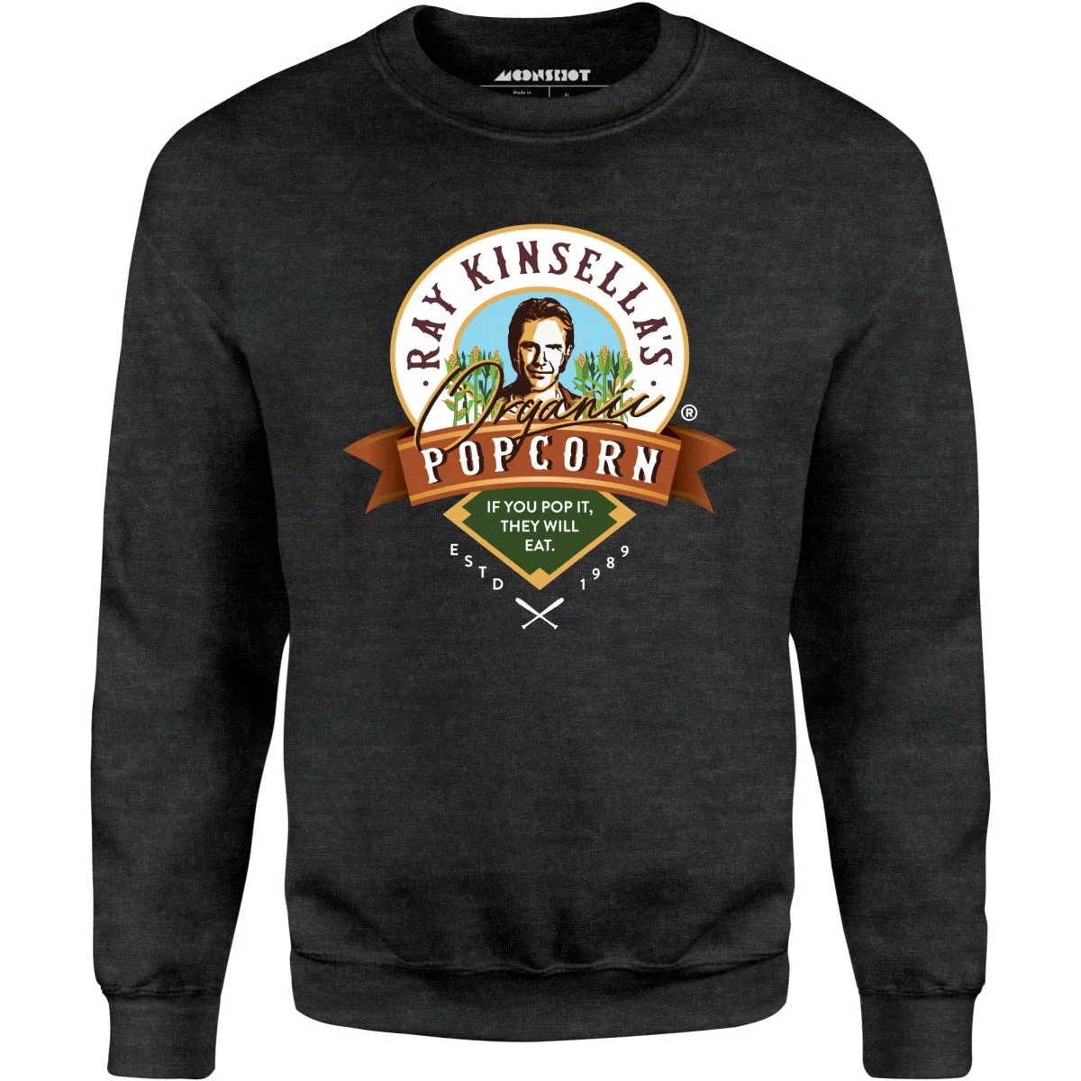 Ray Kinsella's Organic Popcorn - Unisex Sweatshirt