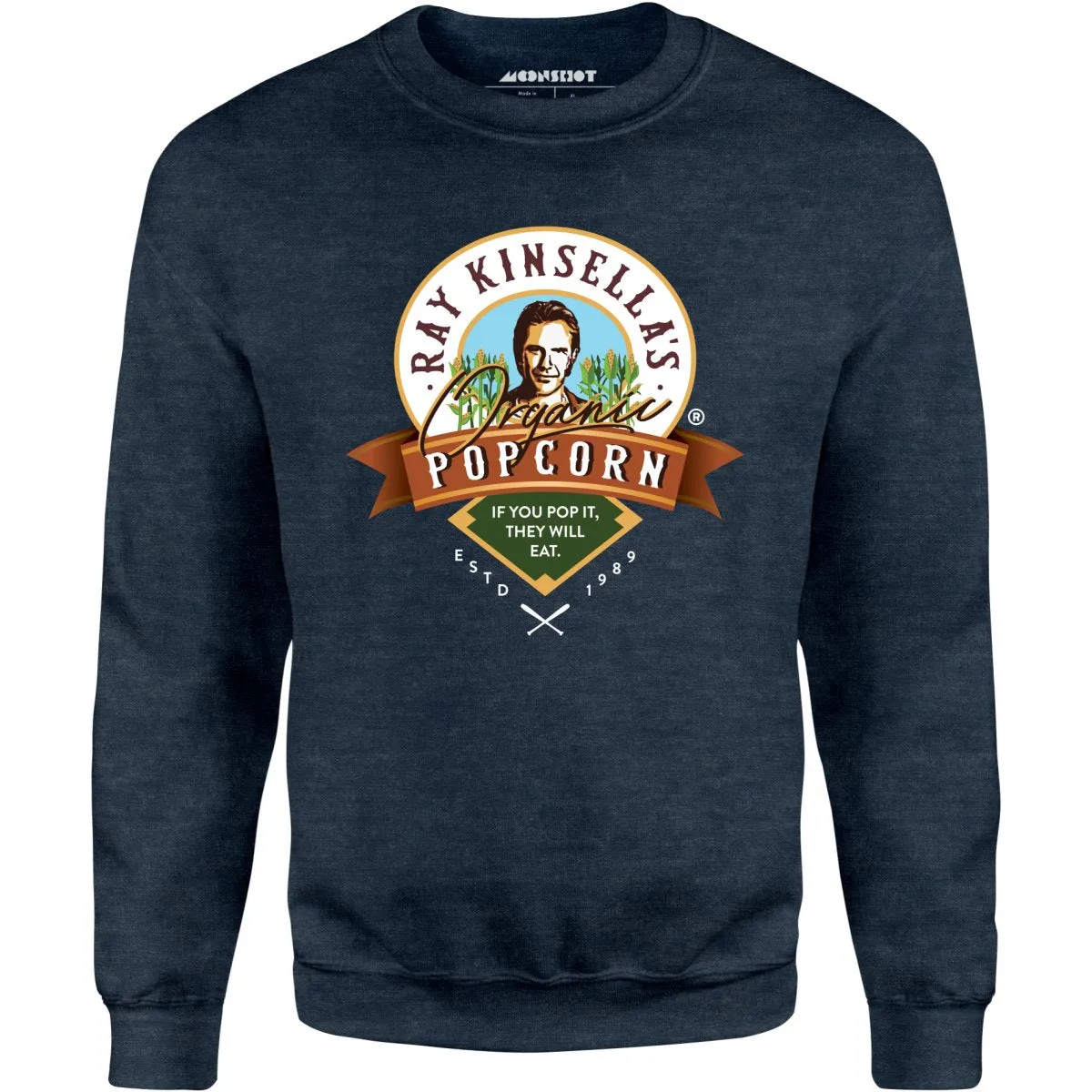 Ray Kinsella's Organic Popcorn - Unisex Sweatshirt