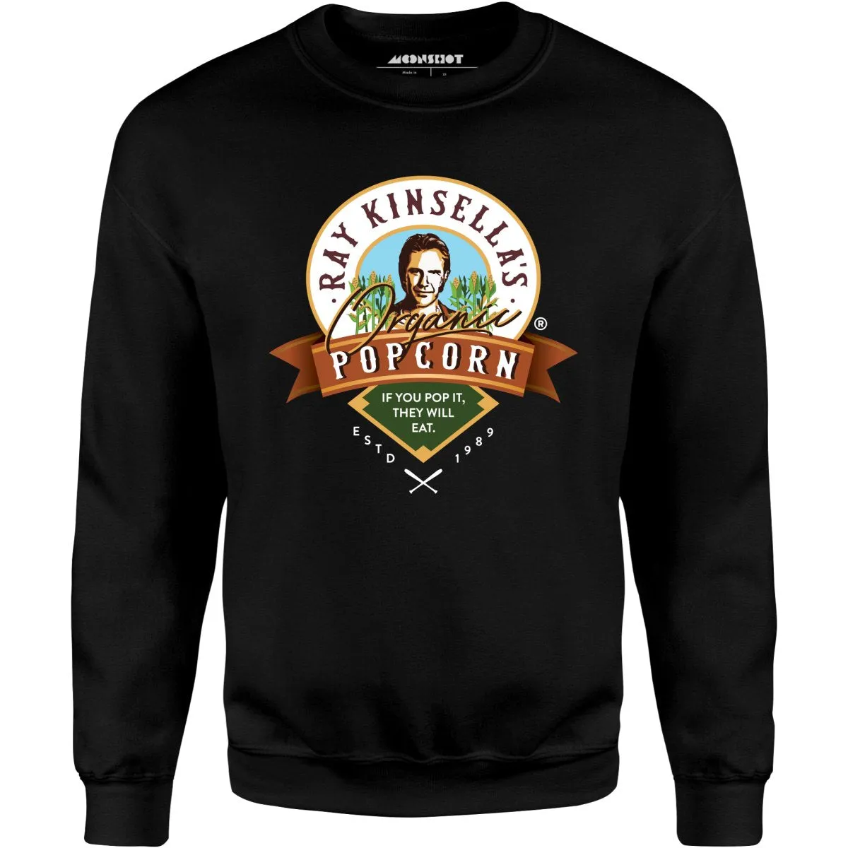 Ray Kinsella's Organic Popcorn - Unisex Sweatshirt