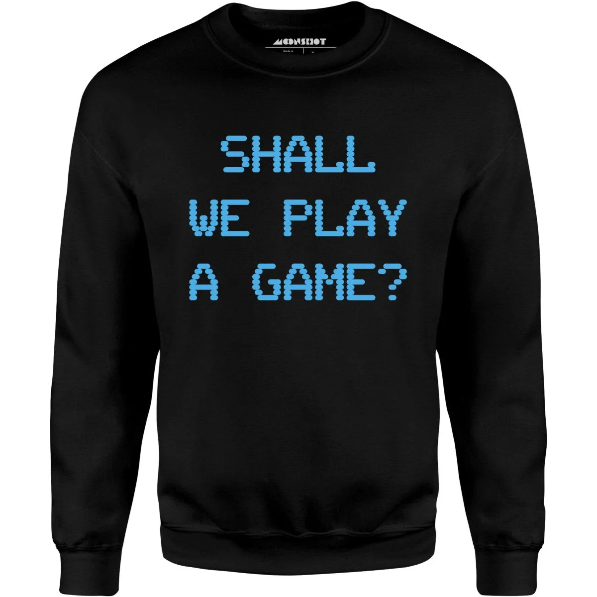 Shall We Play a Game? - Unisex Sweatshirt