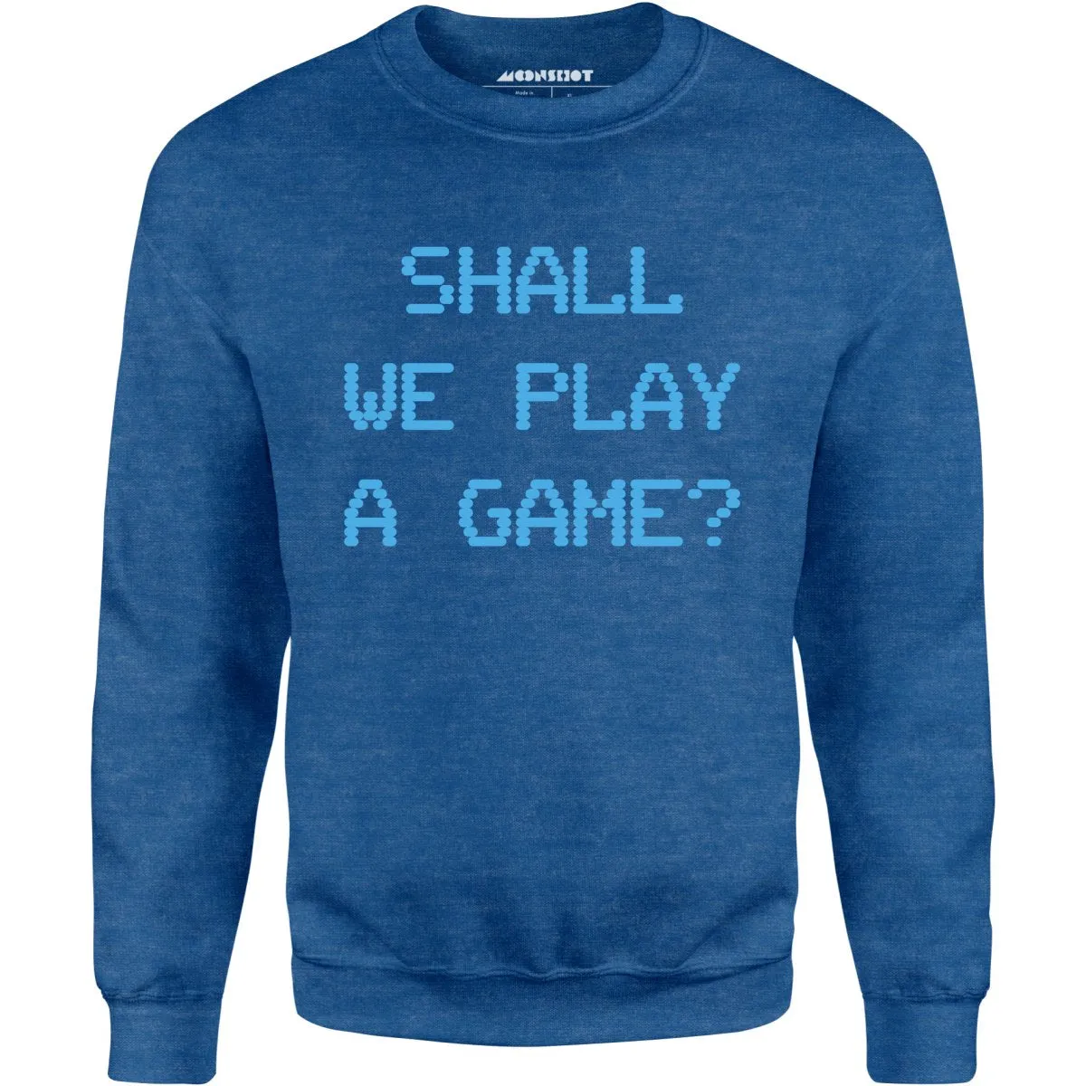 Shall We Play a Game? - Unisex Sweatshirt