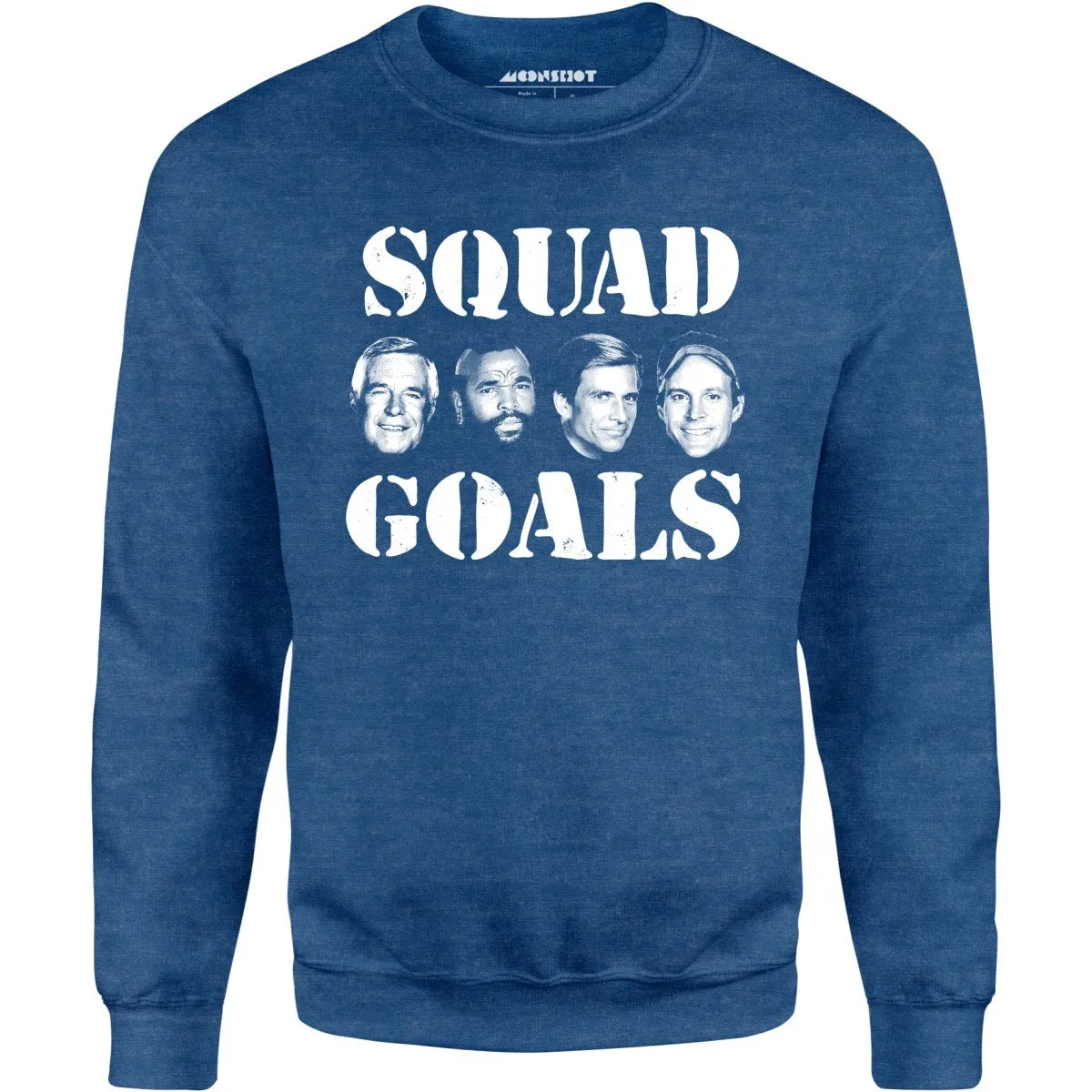 Squad Goals - A-Team - Unisex Sweatshirt