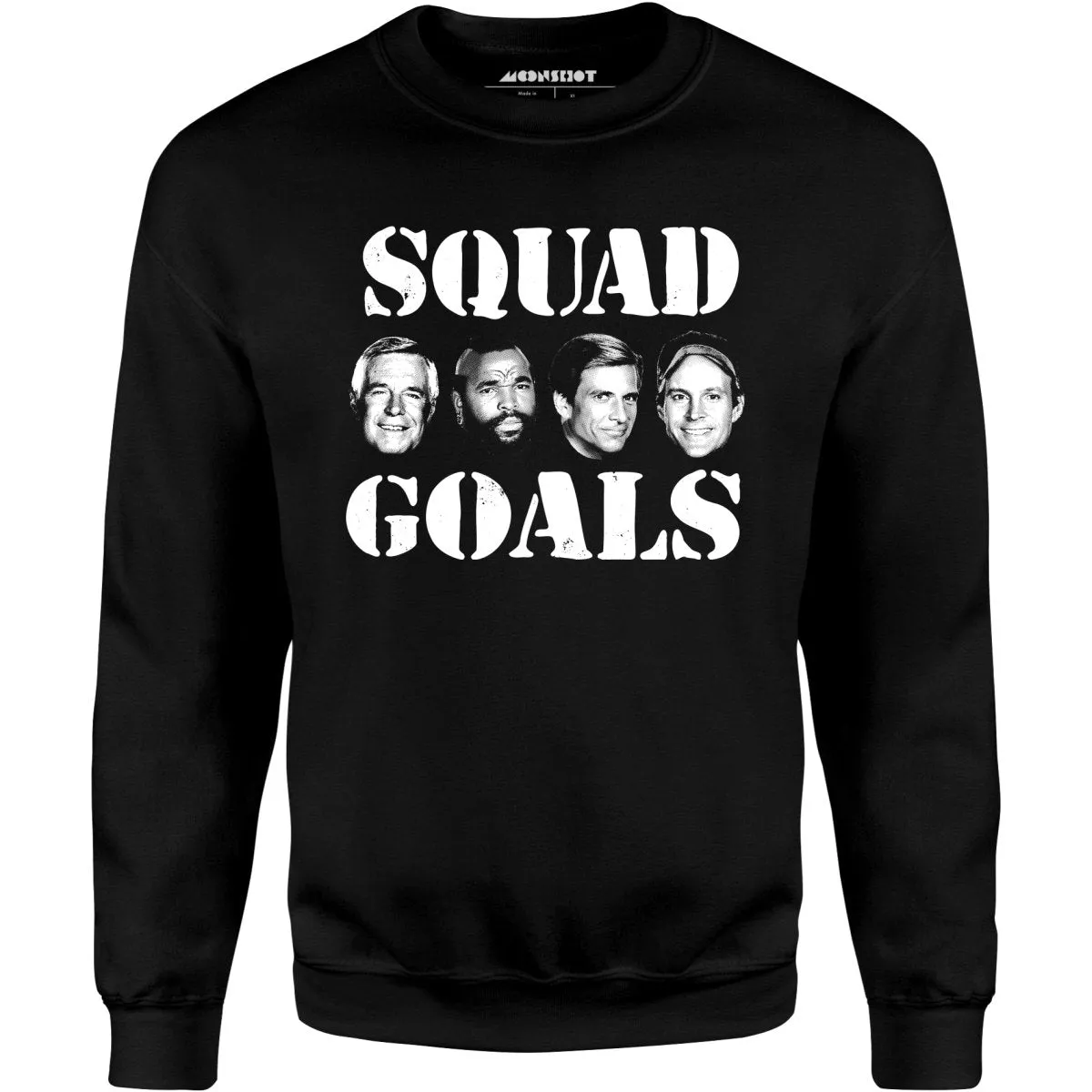 Squad Goals - A-Team - Unisex Sweatshirt