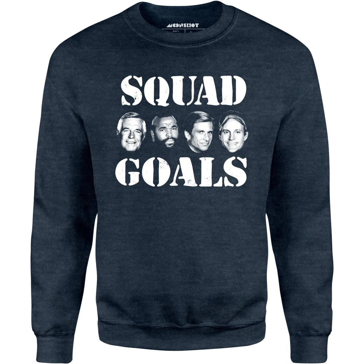 Squad Goals - A-Team - Unisex Sweatshirt